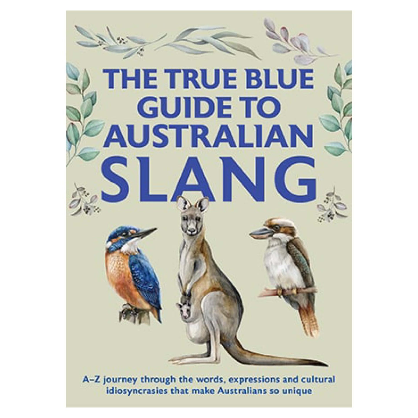 BOOKS & CO - THE TRUE BLUE GUIDE TO AUSTRALIAN SLANG