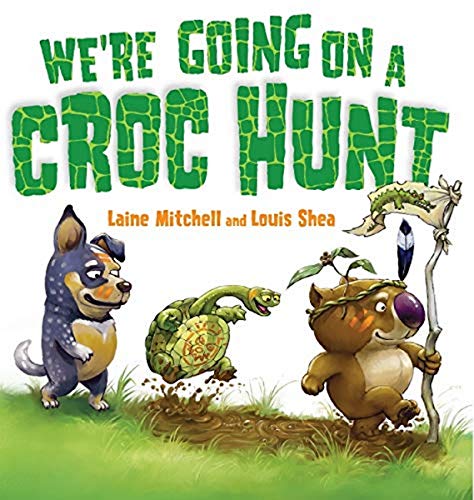 BOOKS & CO - WE’RE GOING ON A CROC HUNT- Laine Mitchell