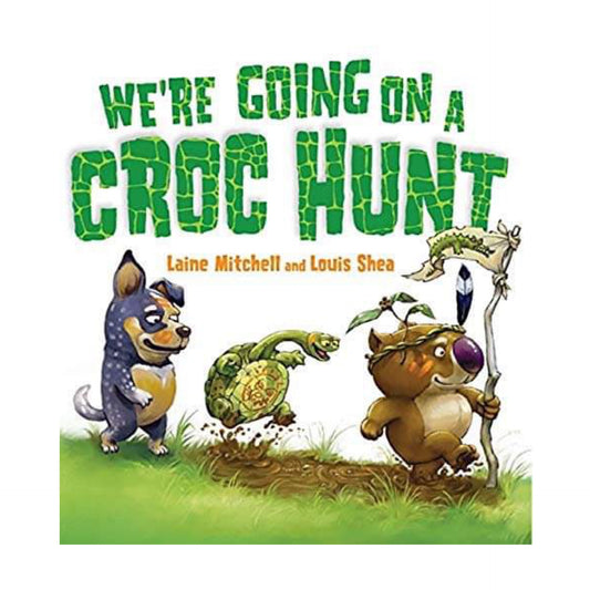 BOOKS & CO - WE’RE GOING ON A CROC HUNT- Laine Mitchell