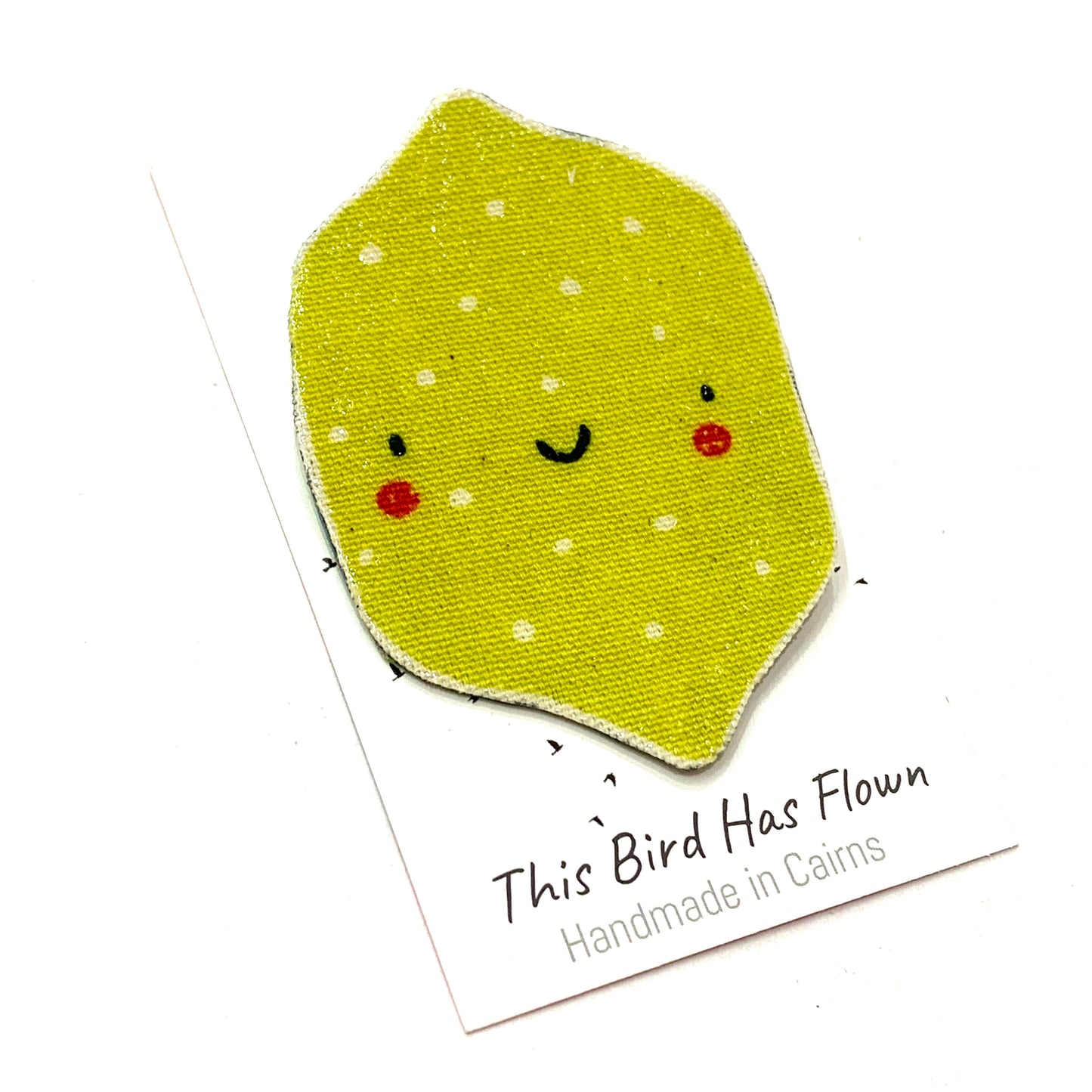 THIS BIRD HAS FLOWN - "Upright Lemons" Cute Fruits- Fabric Remnant Brooches
