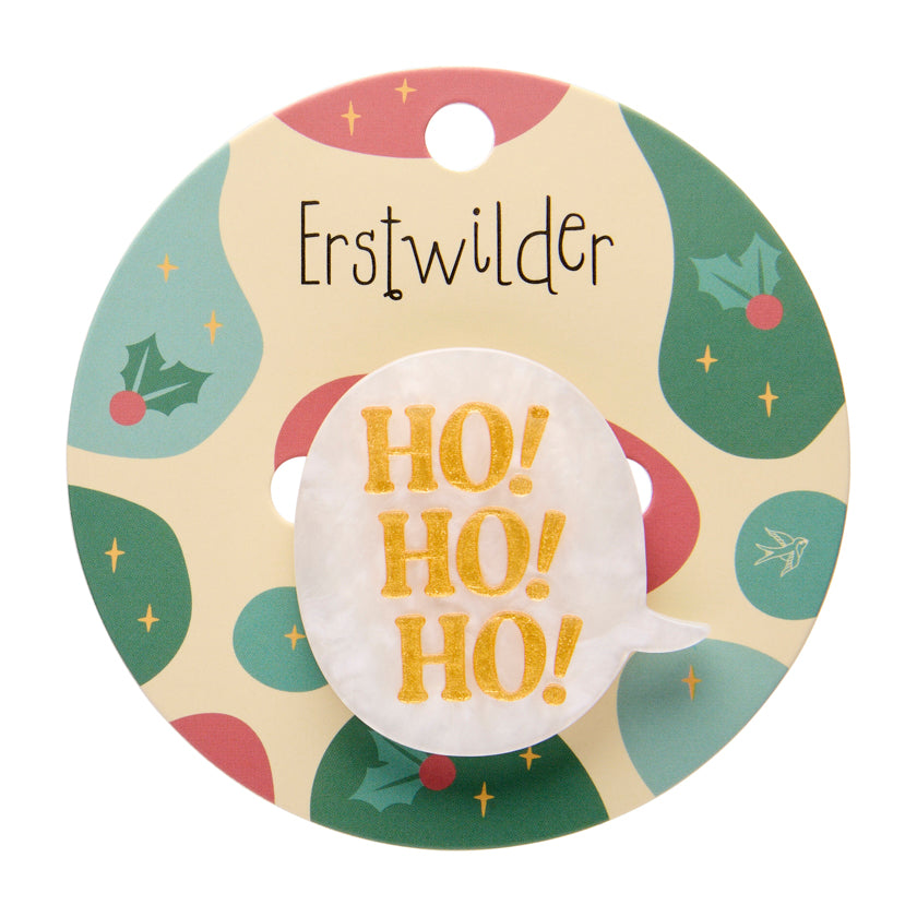 ERSTWILDER - "Ho Ho Ho" Mini Brooch - MERRY MENAGERIE- CHRISTMAS COLLECTION