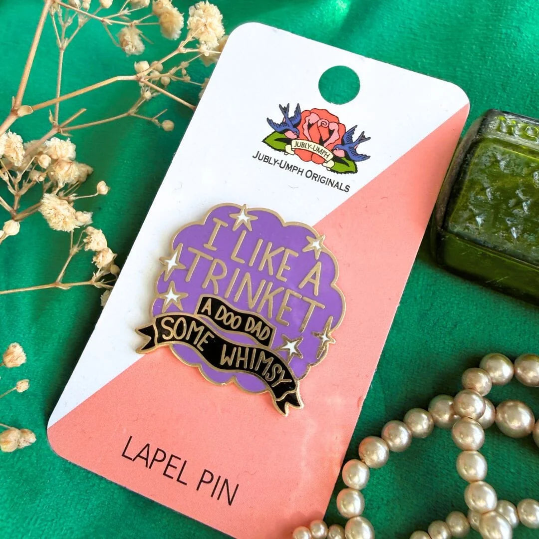 JUBLY-UMPH - "I Like A Trinket" - Lapel Pin