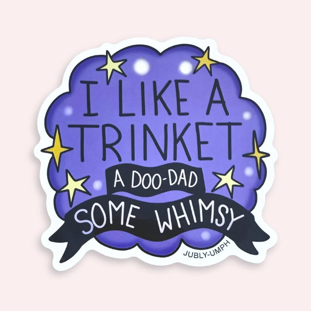 JUBLY-UMPH - "I Like A Trinket" - Sticker