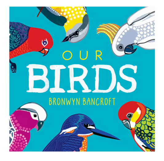 BOOKS & CO - Our Birds by Bronwyn Bancroft