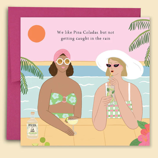 PAPERNEST - "We Like Pina Coladas But Not In The Rain" Greeting Card