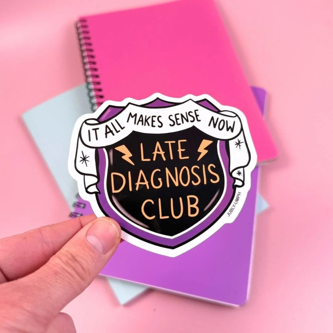 JUBLY-UMPH - "Late Diagnosis Club" - Sticker