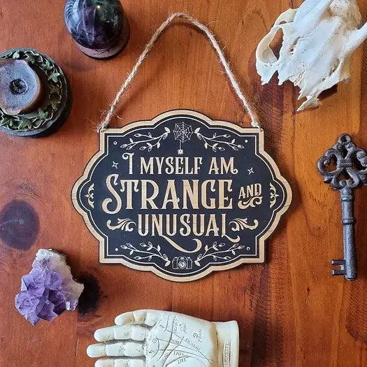 YISKA I Myself am Strange & Unusual Sign