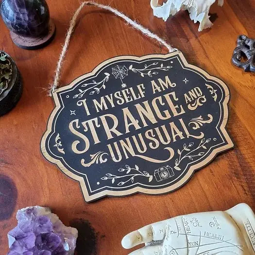 YISKA I Myself am Strange & Unusual Sign