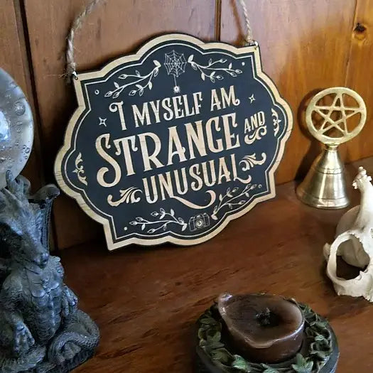 YISKA I Myself am Strange & Unusual Sign
