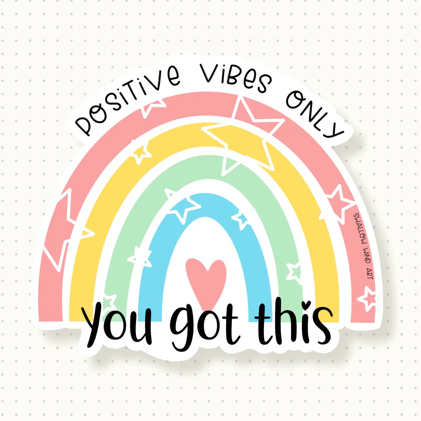 SWALLOW WIND ART - YOU GOT THIS - VINYL STICKER