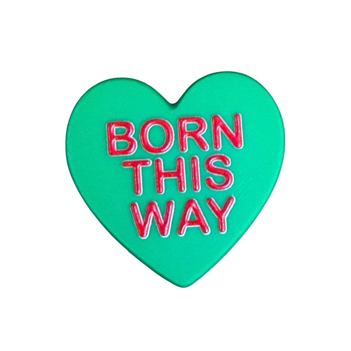 DWAYNSKI.3D - "BORN THIS WAY" - CONVERSATION HEART MAGNETS