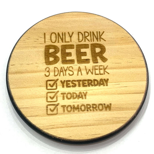 MADE IN CAIRNS- I ONLY DRINK BEER BEER- SINGLE COASTERS