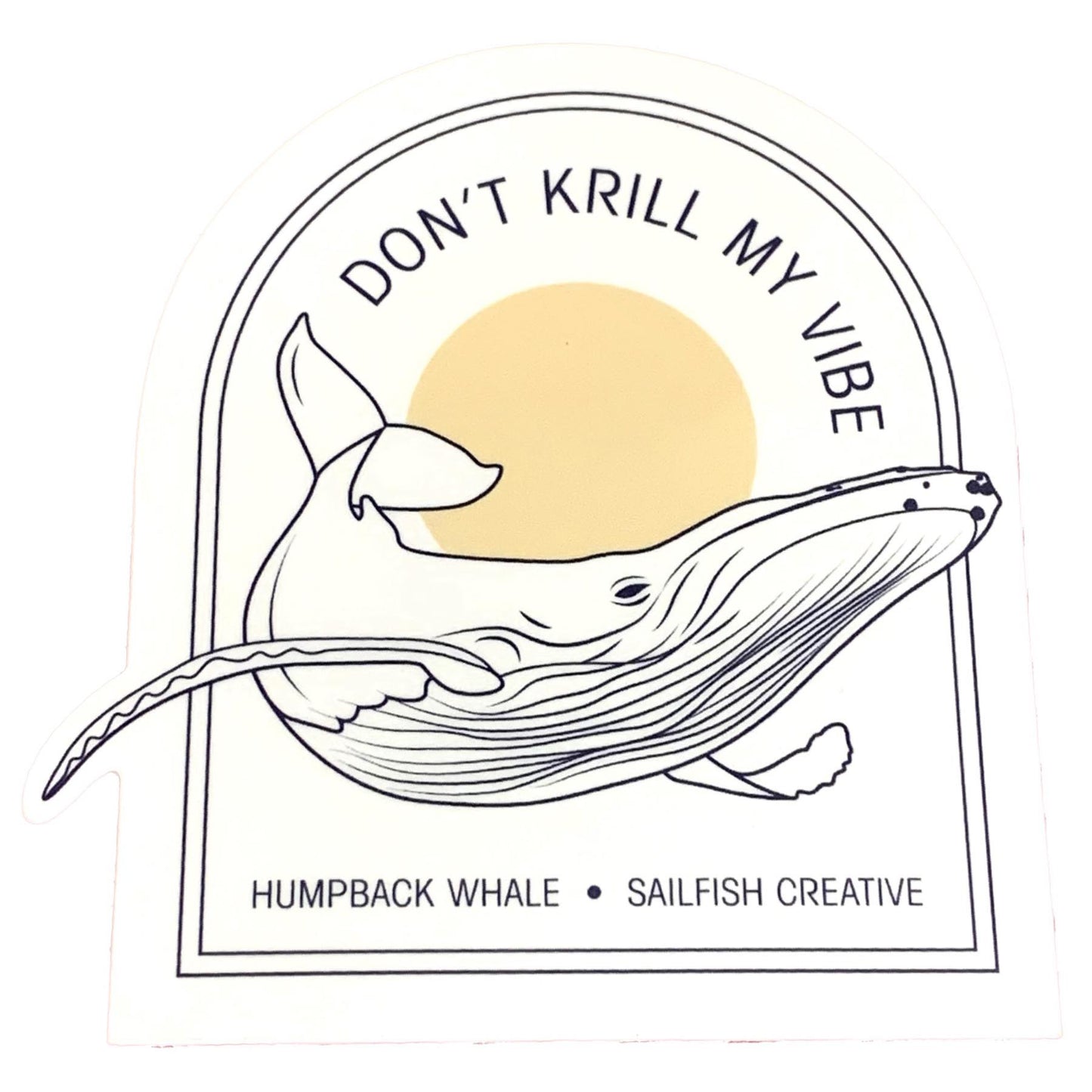 SAILFISH CREATIVE- "Krill my Vibe" Humpback Whale Pun Vinyl Sticker