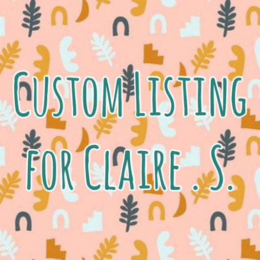 CUSTOM LISTING CLAIRE