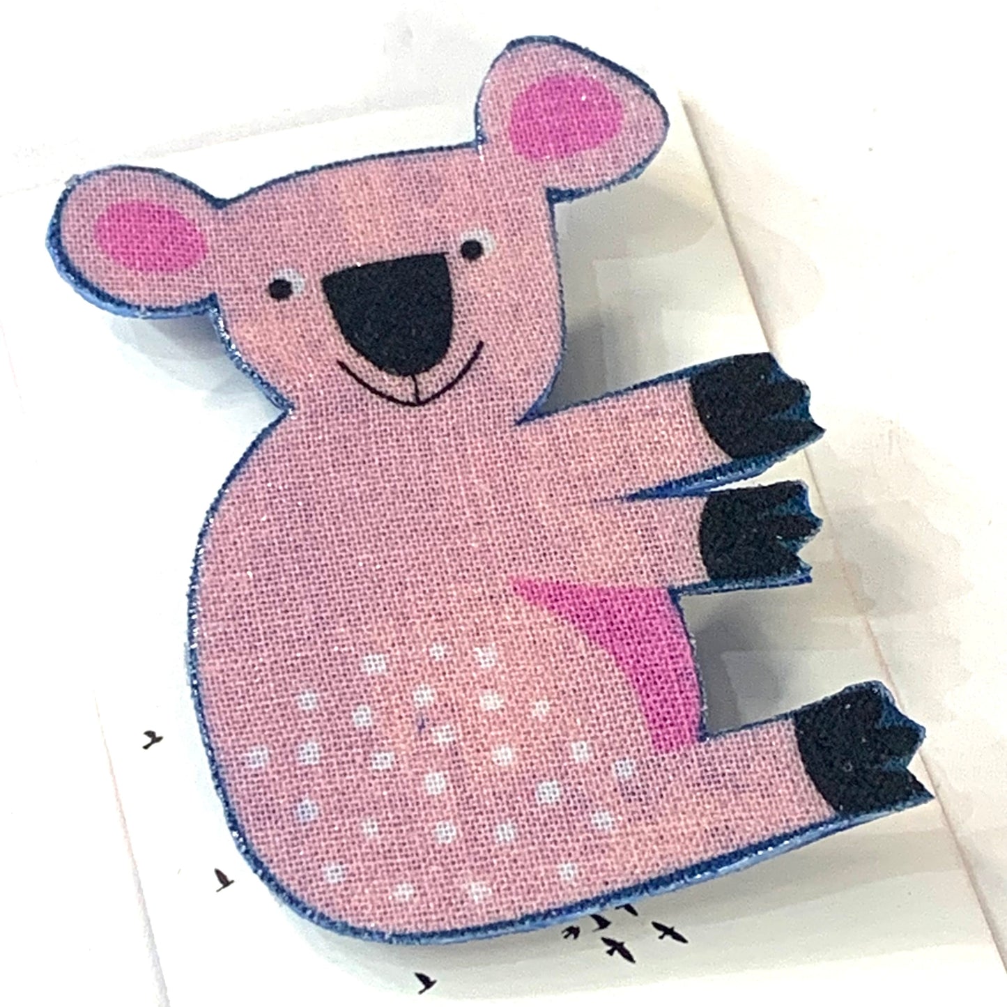 THIS BIRD HAS FLOWN- Fabric Remnant Brooches- Proust Pink Koala