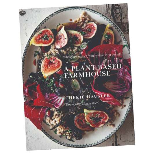 BOOKS & CO - A Plant-Based Farmhouse Wholefood recipes from my house on the hill- By Cherie Hausler