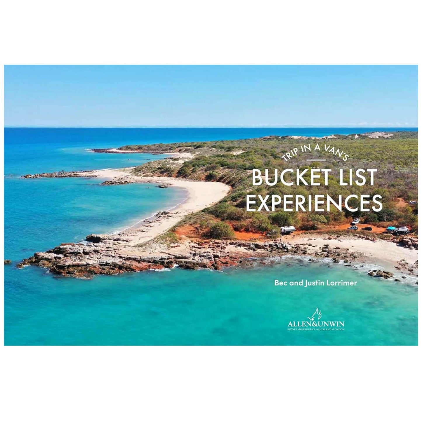BOOKS & CO - TRIP IN A VAN'S BUCKET LIST EXPERIENCES - Bec and Justin Lorrimer