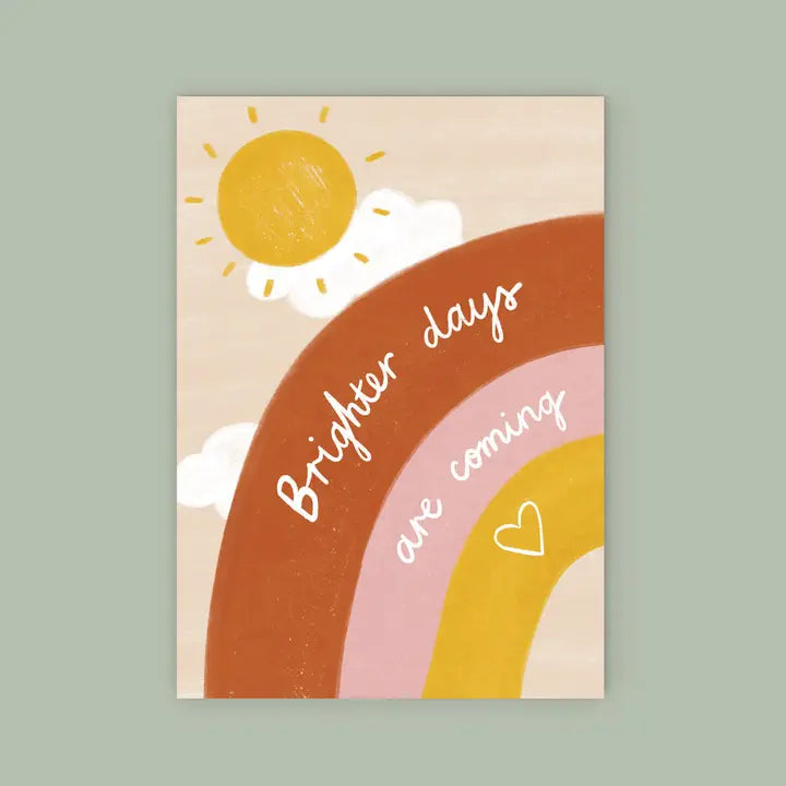 LAUREN SISSON STUDIO- "Bright Days Are Coming" Rainbow Sympathy Greeting Card