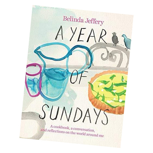 BOOKS & CO - A Year of Sundays A cookbook, a conversation, and reflections on the world around me- By Belinda Jeffery