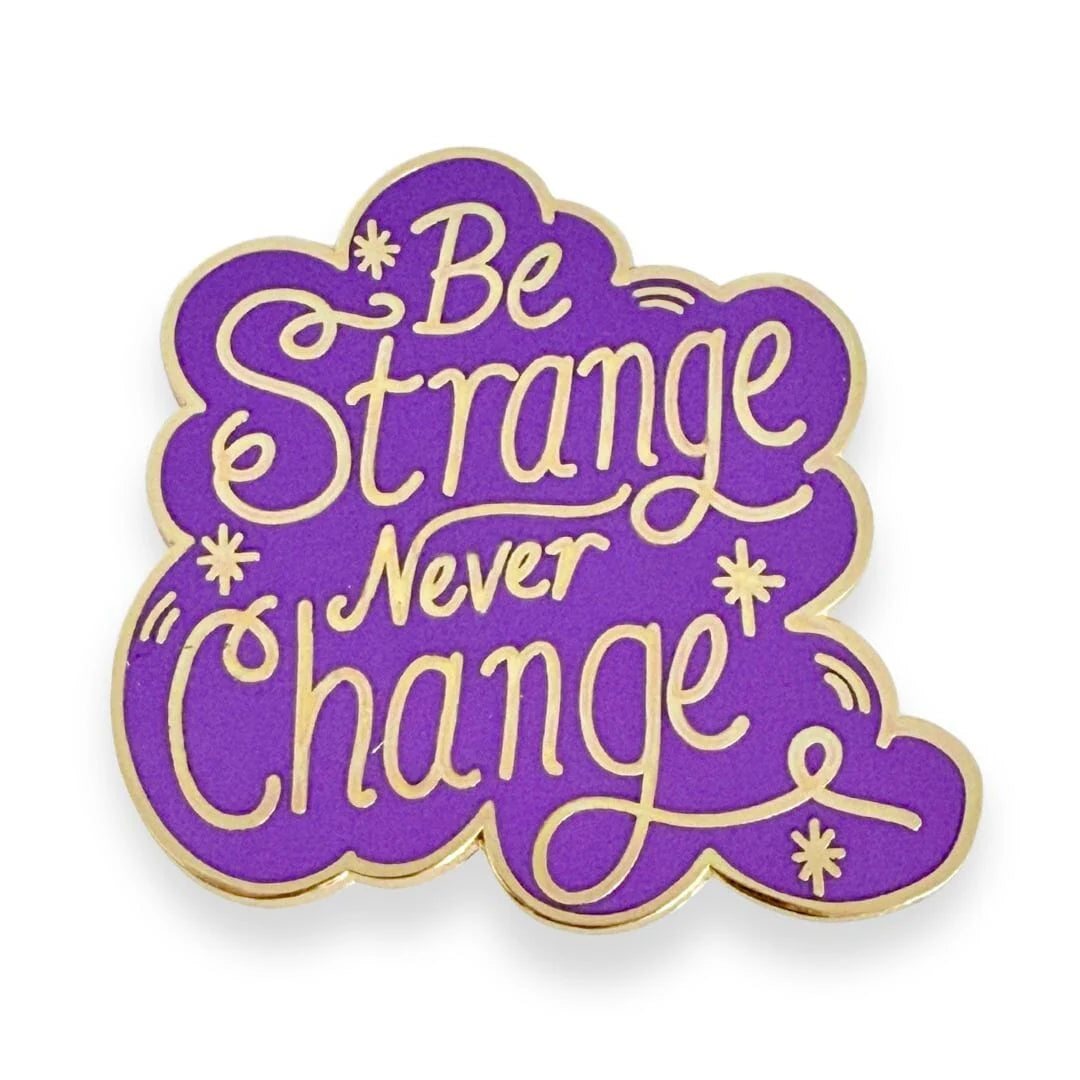 JUBLY-UMPH - "Be Strange Never Change" - Lapel Pin