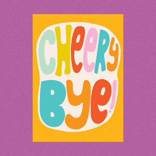 ABLE & GAME- Cheery Bye - Farewell Card