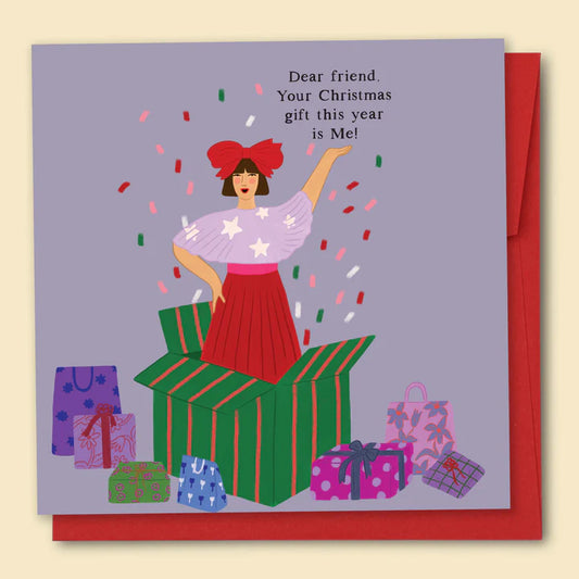 PAPERNEST - "Dear Friend, Your Christmas Gift This Year Is Me" Christmas Card