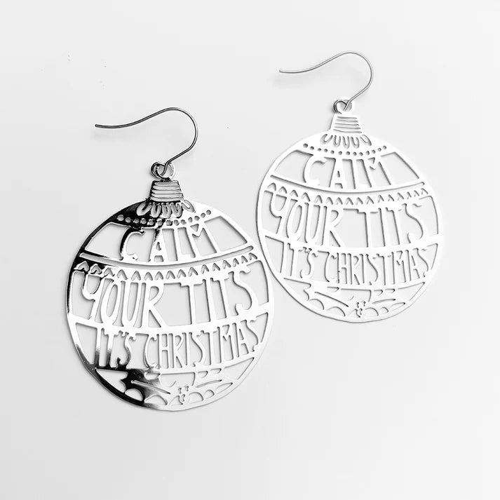 DENZ & CO- "Calm Your Tits It's Christmas" in Silver - DANGLE EARRINGS