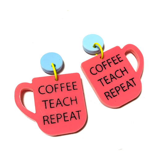 MAKIN' WHOOPEE - “Coffee, Teach, Repeat” TEACHER STUD DANGLES