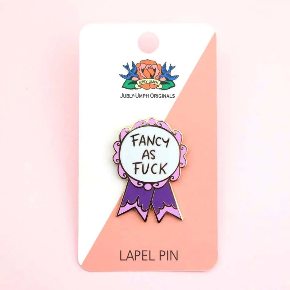 JUBLY-UMPH - "Fancy as F*ck" Award - Lapel Pin