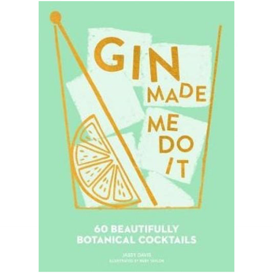 BOOKS & CO - Gin Made Me Do It: 60 Beautifully Botanical Cocktails - Jassy Davis