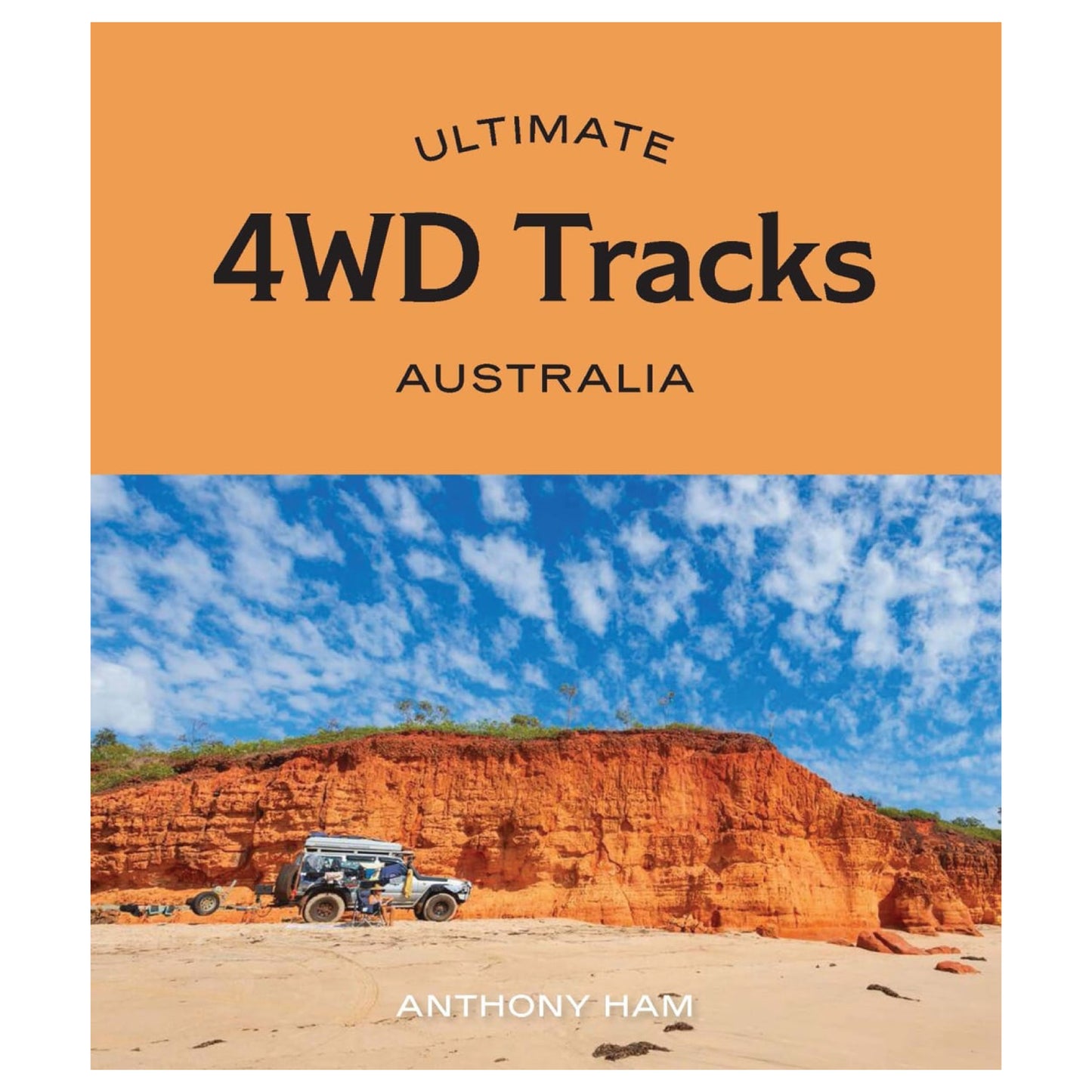 BOOKS & CO - ULTIMATE 4WD TRACKS AUSTRALIA - Anthony Ham