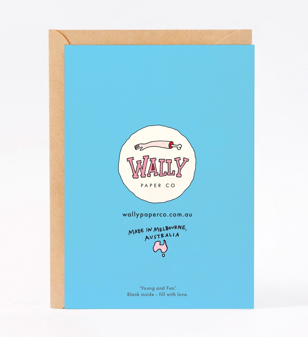 WALLY PAPER CO - ONE MINUTE WE’RE YOUNG BIRTHDAY CARD