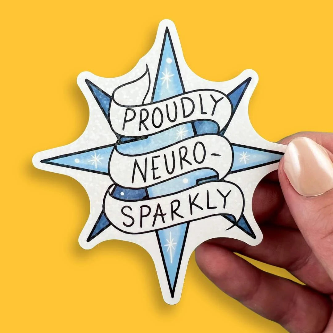 JUBLY-UMPH - "Proudly Neuro-Sparkly" - Sticker