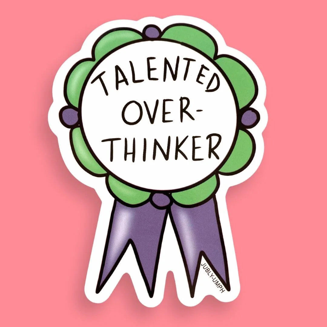 JUBLY-UMPH - "Talented Over-Thinker" - Sticker
