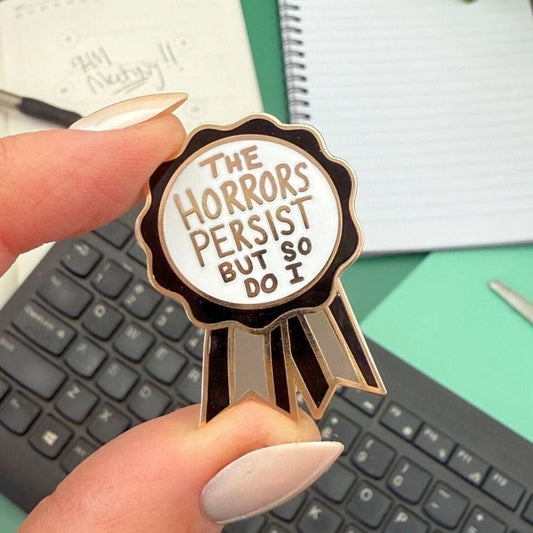 JUBLY-UMPH - "The Horrors Persist but So Do I" Award - Lapel Pin
