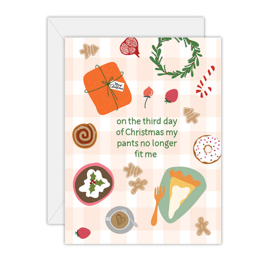 TO THE MOON & BACK PRINTS- "My Pants No Longer Fit Me"- Christmas Card