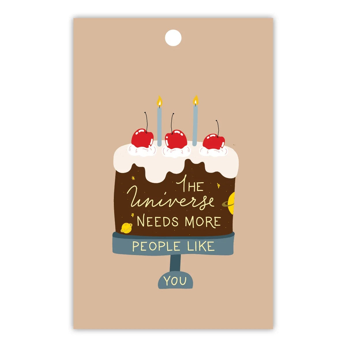 TO THE MOON & BACK PRINTS- "THE UNIVERSE NEEDS MORE PEOPLE LIKE YOU"- Gift Tag