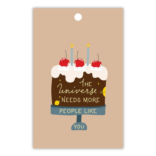 TO THE MOON & BACK PRINTS- "THE UNIVERSE NEEDS MORE PEOPLE LIKE YOU"- Gift Tag