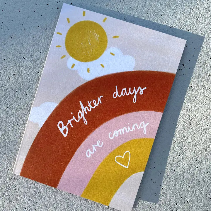 LAUREN SISSON STUDIO- "Bright Days Are Coming" Rainbow Sympathy Greeting Card