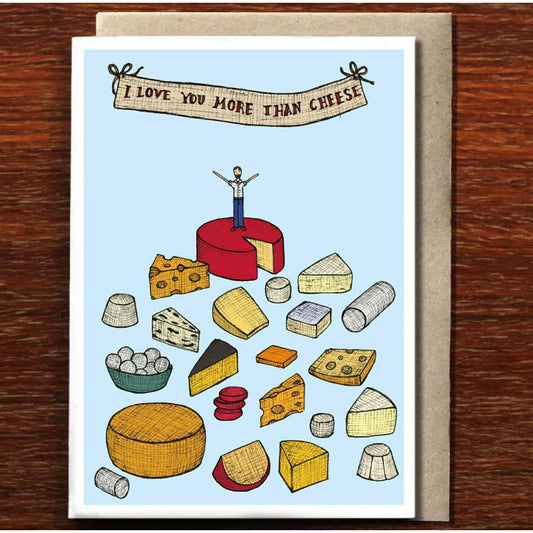 The Nonsense Maker- I Love You More Than Cheese - Greeting card