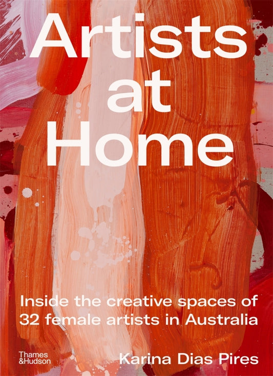 BOOKS & CO - Artists at Home - Inside the Creative Spaces of 32 Female Artists in Australia