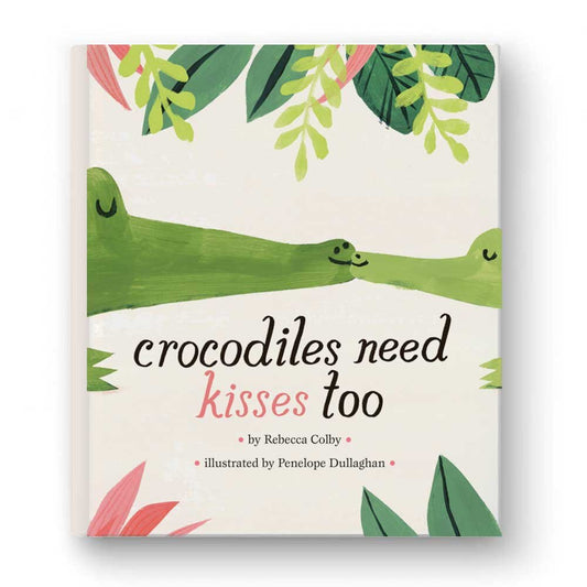 BOOKS & CO - CROCODILES NEED KISSES TOO- REBECCA COLBY