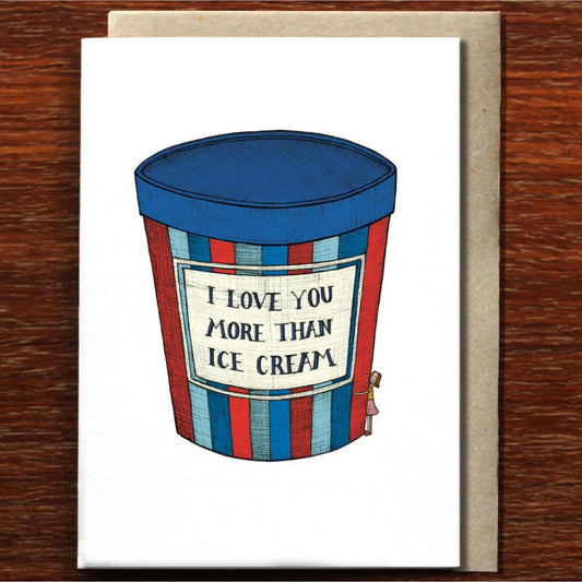 The Nonsense Maker- I Love You More Than Ice-cream - Greeting card