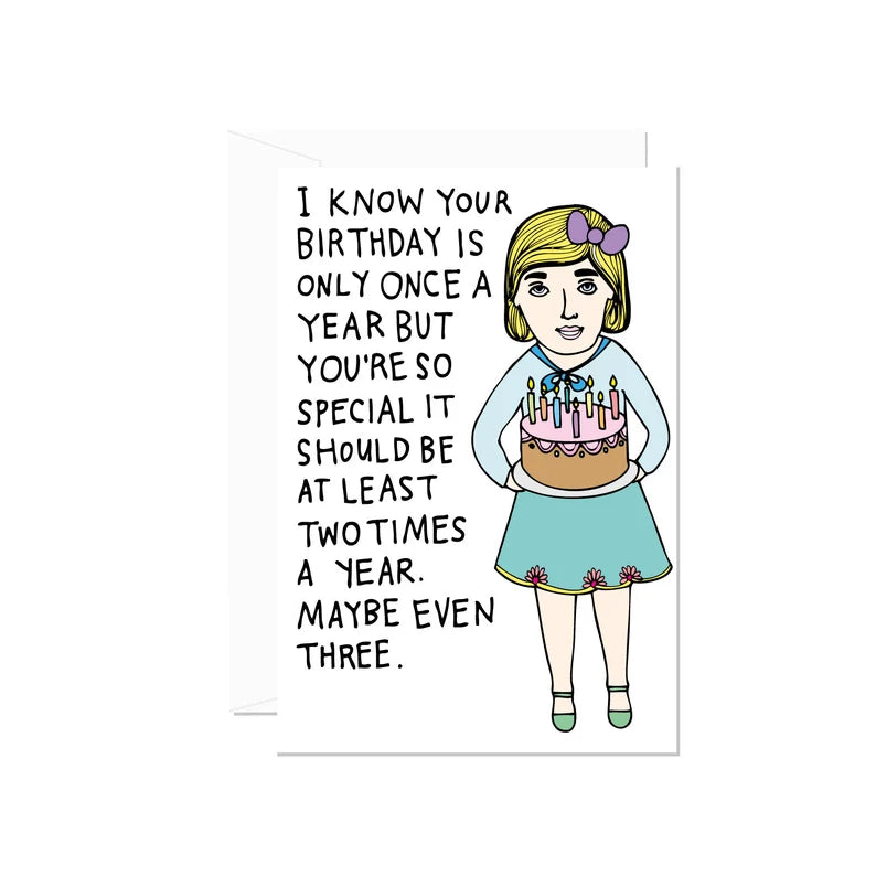 ABLE & GAME- I Know Your Birthday Is Only Once A Year- Blank Greeting Cards