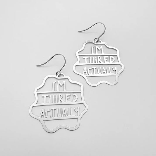 DENZ & CO - Midi "I'm Tiiired Actually" earrings in Silver- DANGLE EARRINGS