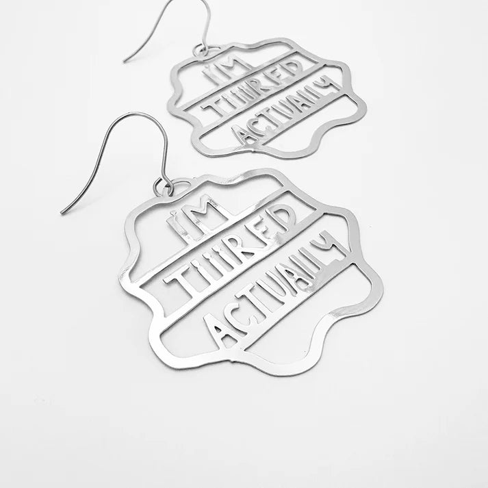 DENZ & CO - Midi "I'm Tiiired Actually" earrings in Silver- DANGLE EARRINGS