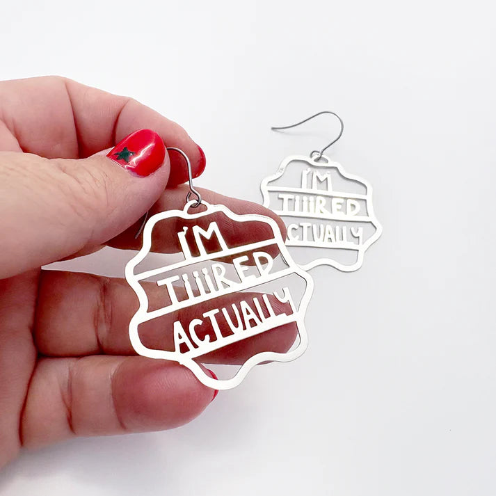 DENZ & CO - Midi "I'm Tiiired Actually" earrings in Silver- DANGLE EARRINGS