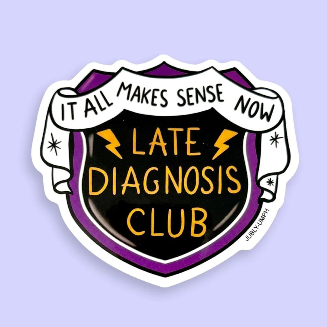 JUBLY-UMPH - "Late Diagnosis Club" - Sticker