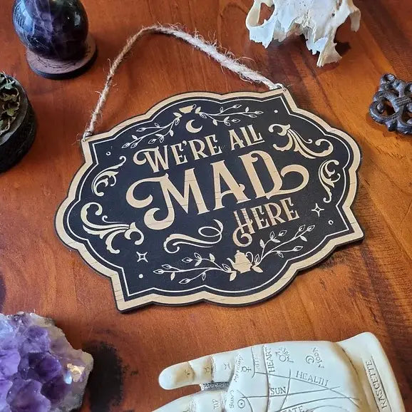 YISKA We're All Mad Here Sign