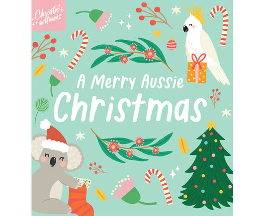 BOOKS & CO - A MERRY AUSSIE CHRISTMAS Board Book- Christie Williams